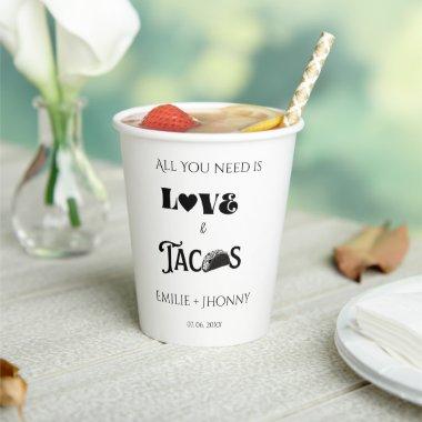 All you need is love & Tacos Rehearsal dinner Paper Cups