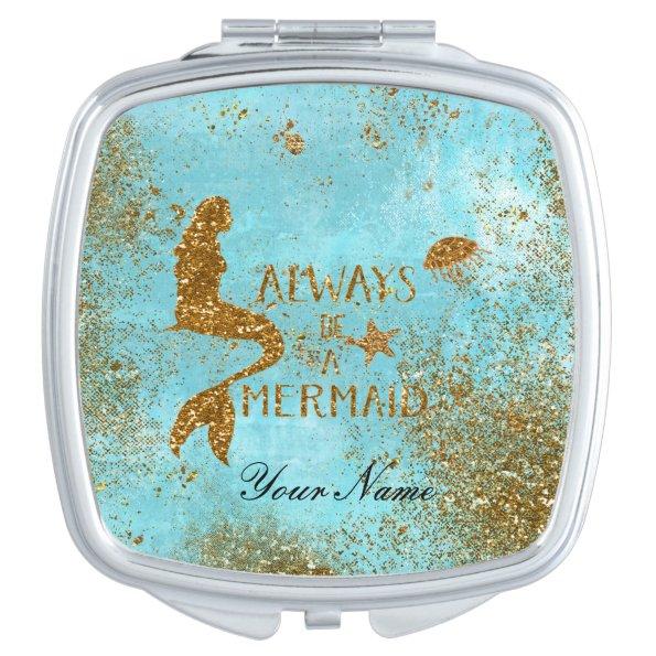 Always be a mermaid- gold glitter mermaid vision vanity mirror