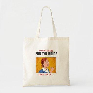 Always There for the Bride Tote Bag