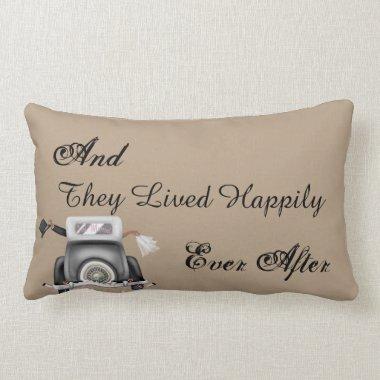 And They Lived Happily Ever After Gift Pillow