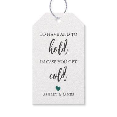 Any Color To Have and to Hold in Case You Get Cold Gift Tags
