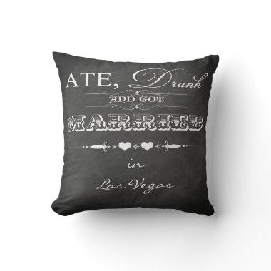 Ate, Drank and Got Married FAUX Chalkboard Pillow