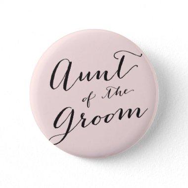 Aunt of the Groom Wedding Bridal Party Button