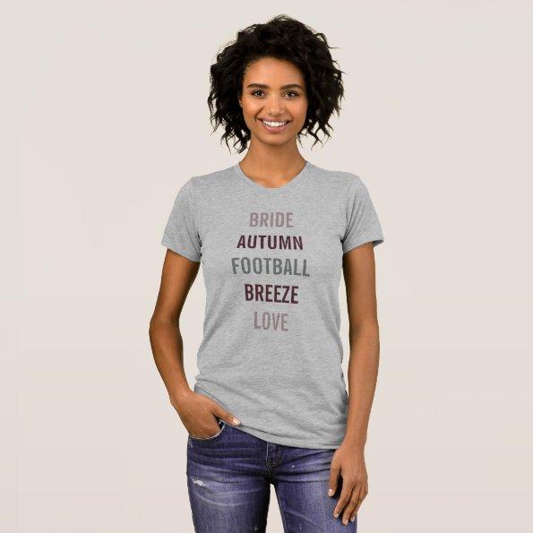 Autumn Bride Love Fall Tailgate Party Tee Shirt