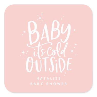 Baby its cold outside baby shower square sticker