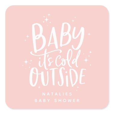 Baby its cold outside baby shower square sticker