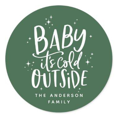 Baby its cold outside holiday classic round sticker