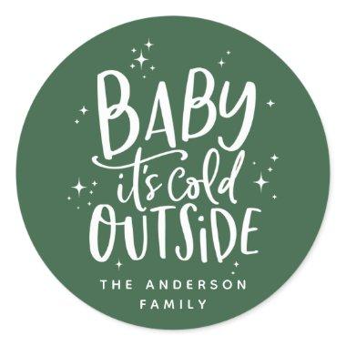 Baby its cold outside holiday classic round sticker