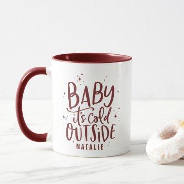 Baby its cold outside holiday mug