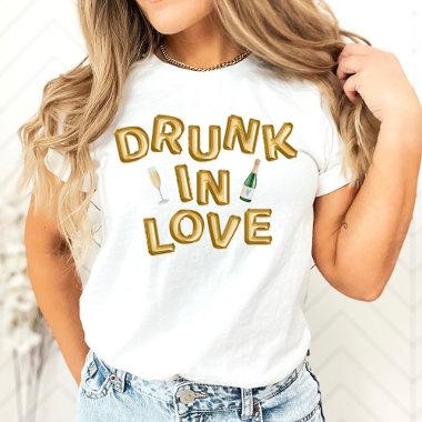 Bach & Boozy Bachelorette Drunk In Love T-Shirt