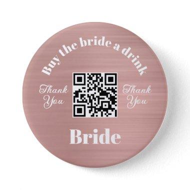 Bachelorette Buy The Bride A Drink | QR Code Rose Button