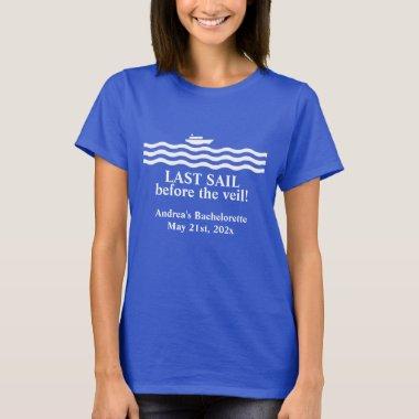 Bachelorette Last Sail Boat T-Shirt