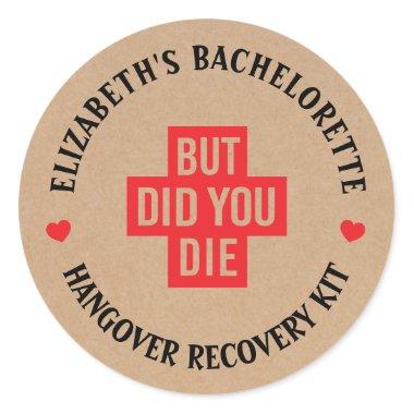 Bachelorette Party But Did You Die? Hangover Kit Classic Round Sticker