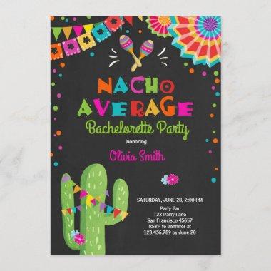 Bachelorette party Fiesta Invitations Nacho Average