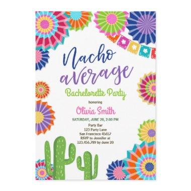 Bachelorette party Fiesta Invitations Nacho Average