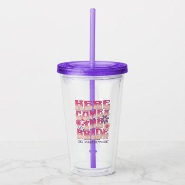 Bachelorette Party Here Comes The Bride Groovy Acrylic Tumbler