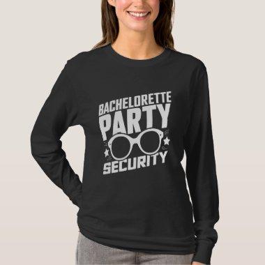 Bachelorette Party Security Funny  Ce T-Shirt