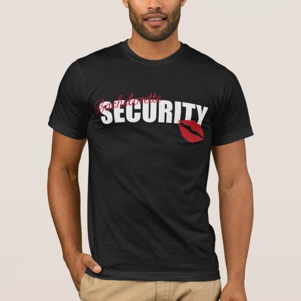 Bachelorette Security (Front only) T-Shirt