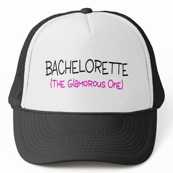 Bachelorette The Glamorous One Trucker Hat