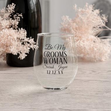 Be My Groomswoman Proposal Name Wedding Favor Stemless Wine Glass