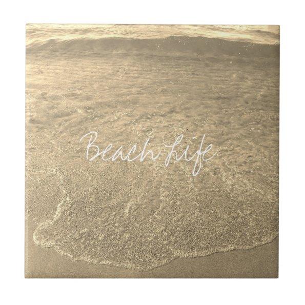 Beach Life Quotes Clear Ocean Sandy Golden Water Ceramic Tile