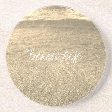 Beach Life Quotes Clear Ocean Sandy Golden Water Coaster