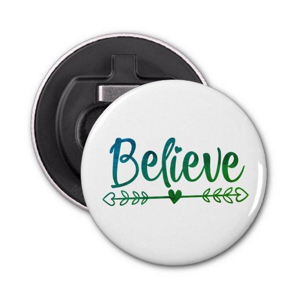 Believe Cute Inspirational Typography With Heart Bottle Opener