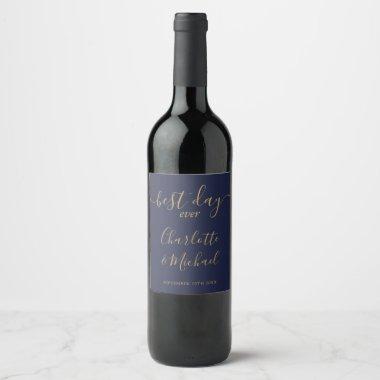 Best Day Ever Script Navy Blue And Gold Wedding Wine Label