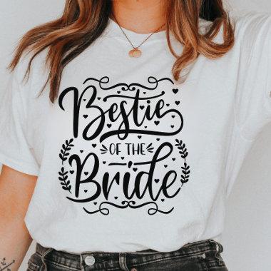 Bestie of The Bride | Bridal Team Shirt