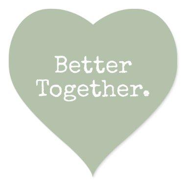 Better Together Love Laurel Green Heart Sticker
