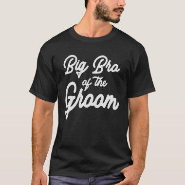 Big Bro Of The Groom - Bachelor Bash Edition T-Shirt
