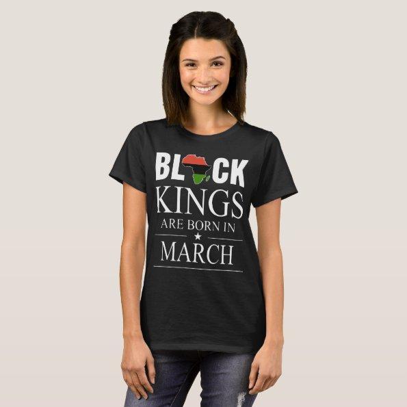 black kings are born in march birthday t-shirts