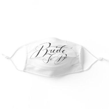 Black / White Bride To Be Engaged Wedding Facemask Adult Cloth Face Mask