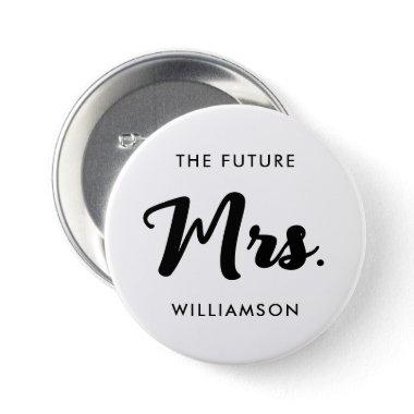 Black White Future Mrs Last Name Getting Married Button