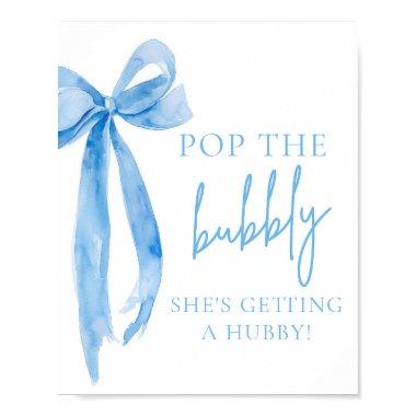 Blue Bow Pop The Bubbly She's Getting A Hubby Sign