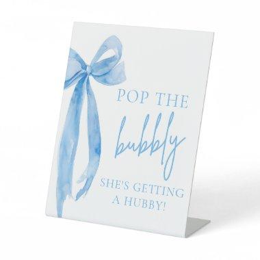 Blue Bow Pop The Bubbly She's Getting A Hubby Sign