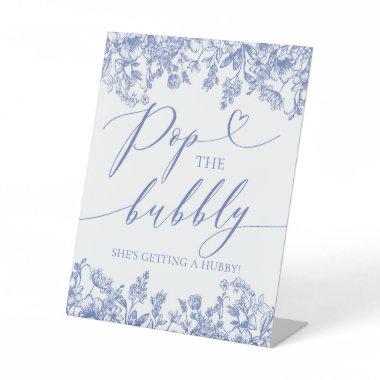 Blue Floral Pop The Bubbly She's Getting A Hubby Pedestal Sign
