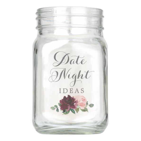 Blush Burgundy Date Night Ideas Mason Jar