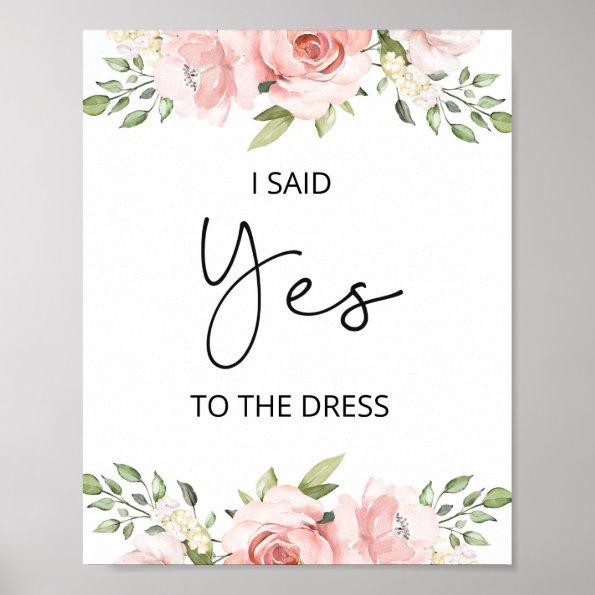 Blush floral I said yes to the dress bridal Poster