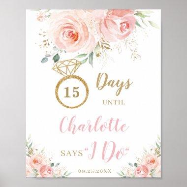 Blush Pink Floral Wedding Countdown Days Say I Do Poster