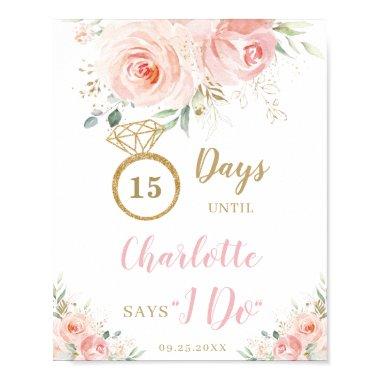 Blush Pink Floral Wedding Countdown Days Say I Do Poster