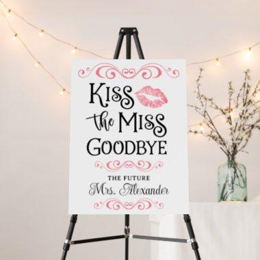 Bridal Shower Kiss The Miss Goodbye Custom Colors Foam Board
