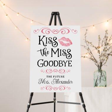 Kiss The Miss Goodbye Custom Colors Foam Board