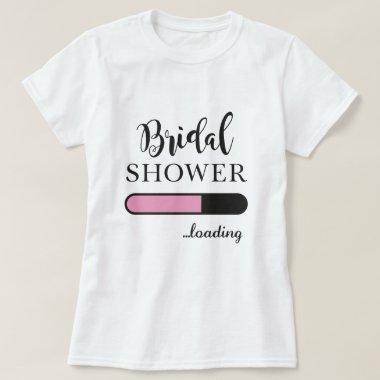 Bridal Shower Loading Fun Party Pink Team Top Tee