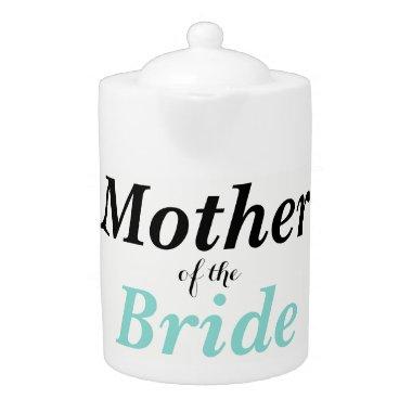 BRIDE & Bridesmaids Tea Party Mother Of The Bride Teapot
