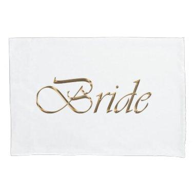 Bride, gold script elegant chic white pillow case