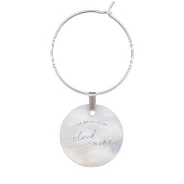 Bride Is On Cloud 9  Wine Charm