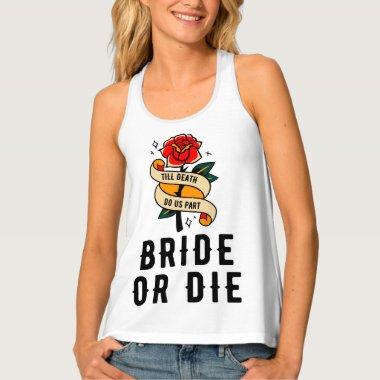 Bride Or Die Till Death Do Us Part Bridal Shower Tank Top