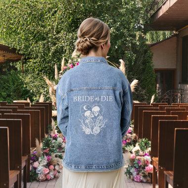 Bride or Die Until Death Denim Jacket