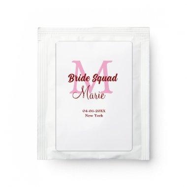 Bride squad add name monogram bridesmaid pink date tea bag drink mix